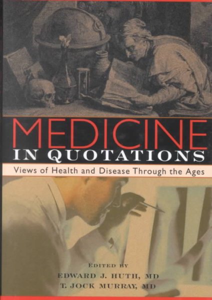 Medicine in Quotations: Views of Health and Disease Through the Ages cover