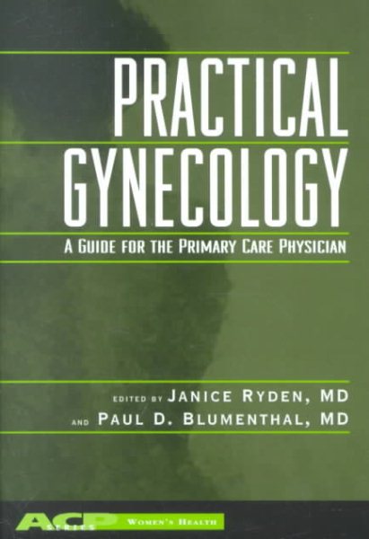 Practical Gynecology: A Guide for the Primary Care Physician (Women's Health Series (Philadelphia, Pa.).) (Women's Health Series (Philadelphia, Pa.).) cover