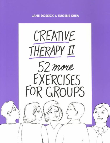 Creative Therapy II: Fifty-Two More Exercises for Groups cover