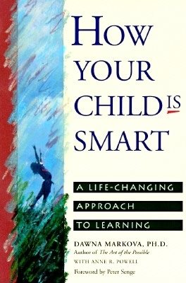 How Your Child Is Smart: A Life-Changing Approach to Learning cover