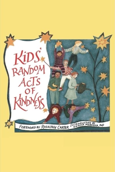 Kids' Random Acts of Kindness: (Affirmations, Book for Kids, Kindness Kids, for Fans of Chicken Soup for the Soul) (Random Acts of Kindness Series)