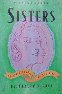 Sisters: Shared Histories, Lifelong Ties cover