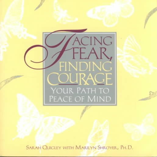 Facing Fear, Finding Courage: Your Path to Peace of Mind cover