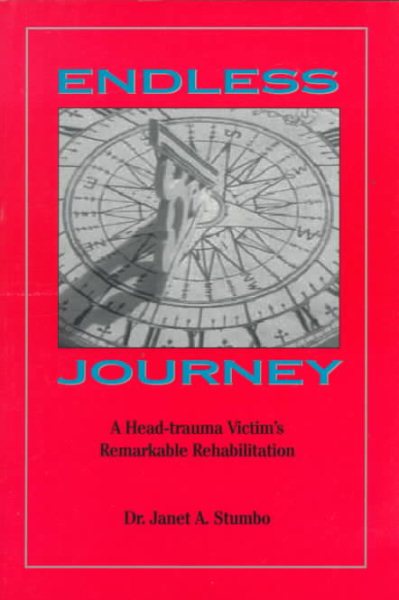 Endless Journey: A Head-trauma Victim's Remarkable Rehabilitation cover