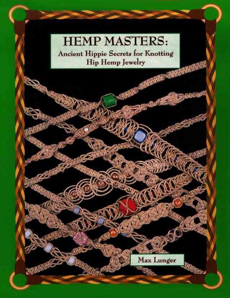 Hemp Masters: Ancient Hippie Secrets for Knotting Hip Hemp Jewelry cover