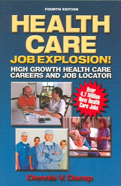 Health Care Job Explosion: High Growth Health Care Careers and Job Locator cover