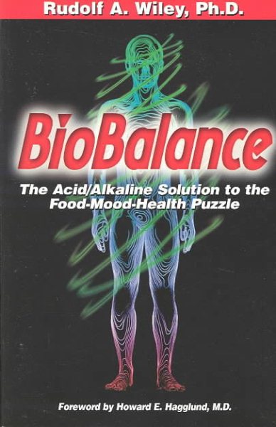 Biobalance: The Acid/Alkaline Solution to the Food-Mood-Health Puzzle cover