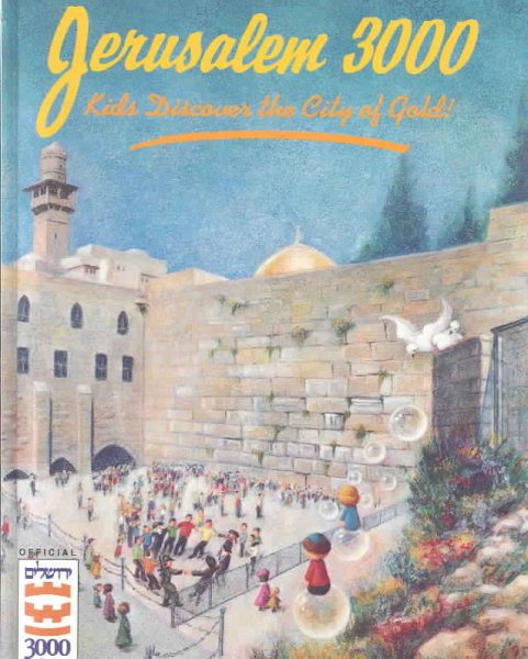 Jerusalem 3000: Kids Discover the City of Gold! cover