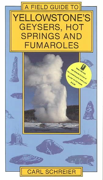Yellowstone's Geysers, Hot Springs and Fumaroles (Field Guide) cover