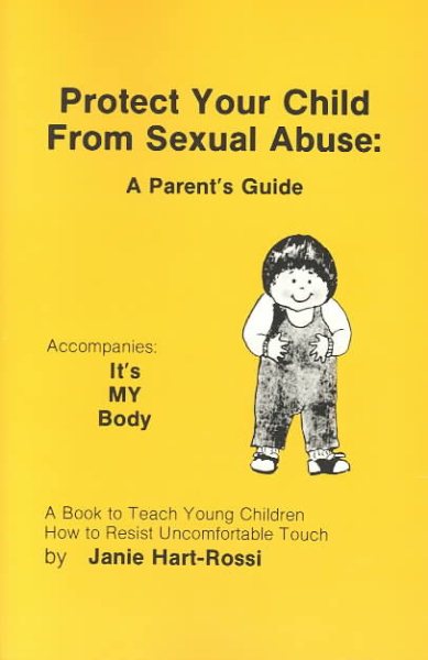 Protect Your Child from Sexual Abuse: A Parent's Guide cover