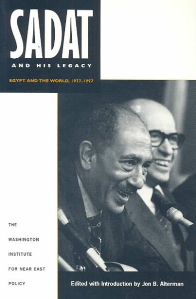 Sadat and His Legacy: Egypt and the World, 1977-1997 : On the Occasion of the Twentieth Anniversary of President Sadat's Journey to Jerusalem cover