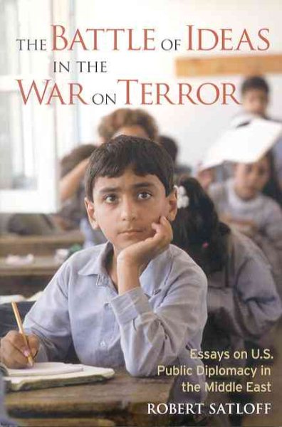 The Battle of Ideas in the War on Terror: Essays on U.S. Public Diplomacy in the Middle East cover