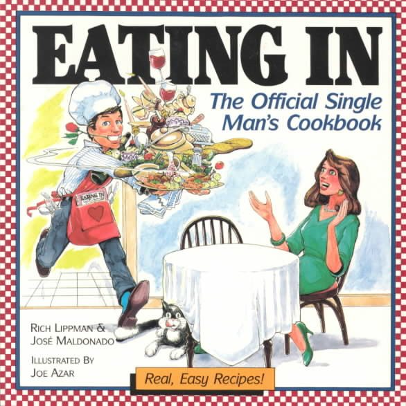 Eating in: The Official Single Man's Cookbook cover