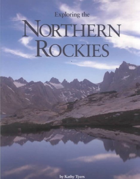 Exploring the Northern Rockies cover