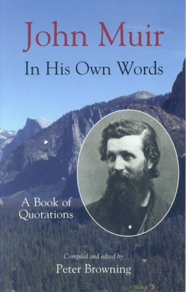 John Muir in His Own Words: A Book of Quotations cover