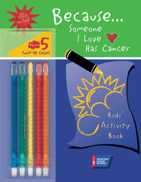 Because . . . Someone I Love Has Cancer: Kids' Activity Book cover