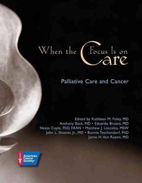 When the Focus is On Care: Pallative Care and Cancer cover