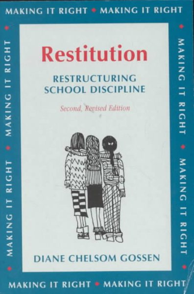 Restitution: Restructuring School Discipline