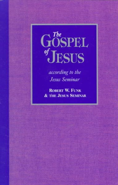 The Gospel of Jesus: According to the Jesus Seminar cover