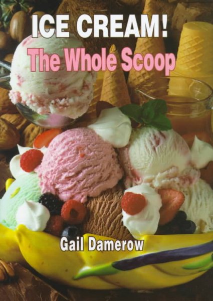 Ice Cream!: The Whole Scoop cover