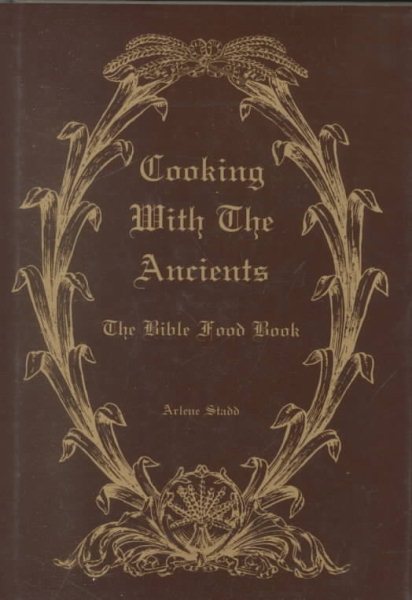 Cooking with the Ancients : Bible Food Book cover