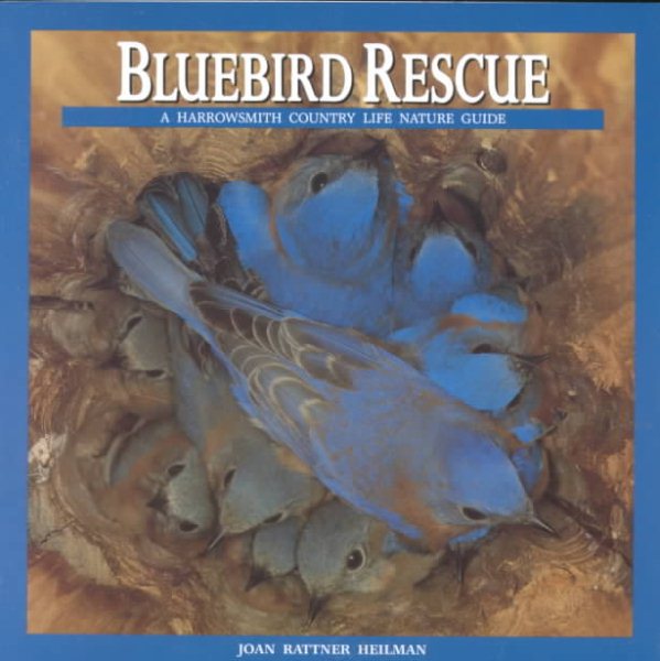 Bluebird Rescue: Country Life Nature Guide (Harrowsmith Country Life Nature Guide) cover