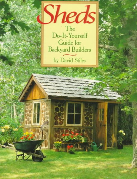 Sheds: The Do-It-Yourself Guide for Backyard Builders cover