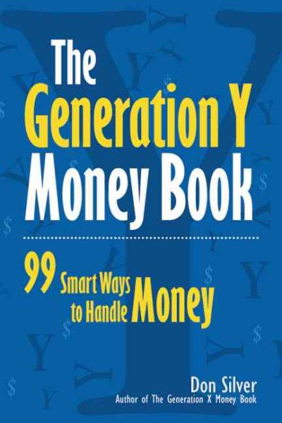 The Generation Y Money Book : 99 Smart Ways to Handle Money cover