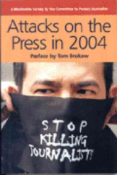 Attacks On The Press In 2004 cover