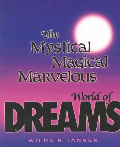 Mystical Magical Marvelous World of Dreams cover
