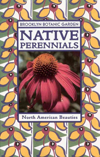 Native Perennials (Brooklyn Botanic Garden All-Region Guide) cover