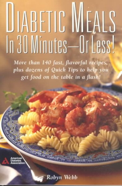 Diabetic Meals in 30 Minutes--Or Less! cover