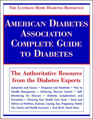 American Diabetes Association Complete Guide to Diabetes: The Ultimate Home Diabetes Reference cover