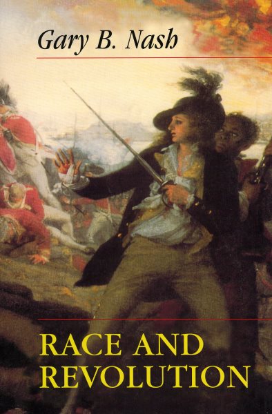 Race and Revolution (Merrill Jenson Lectures in Constitutional Studies) cover