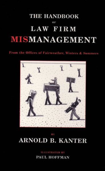 The Handbook of Law Firm Mismanagement: From the Offices of Fairweather, Winters & Sommers cover