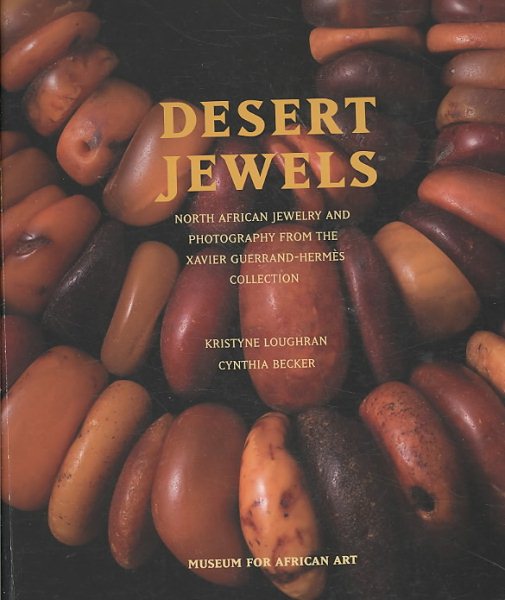 Desert Jewels: North African Jewelry and Photography from the Xavier Guerrand-Hermès Collection cover