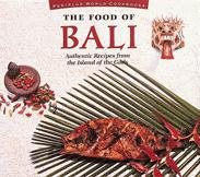 The Food of Bali: Authentic Recipes from the Island of the Gods (Periplus World Cookbooks) cover
