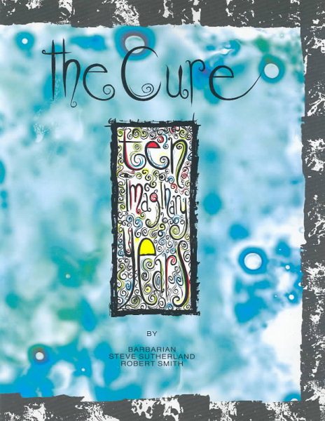 The Cure: Ten Imaginary Years cover