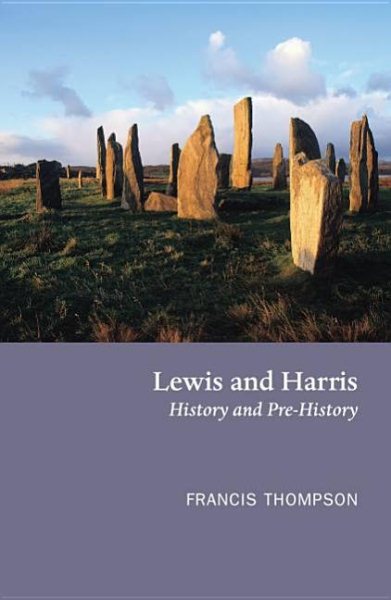 Lewis and Harris: History and Pre-history on the Western Edge of Europe cover