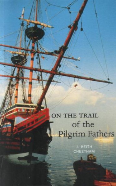 On the Trail of the Pilgrim Fathers cover