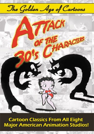 The Golden Age of Cartoons: Attack of the 30's Characters cover