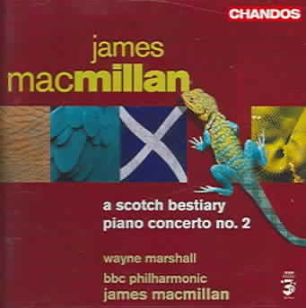 MacMillan: A Scotch Bestiary / Piano Concerto No. 2 cover