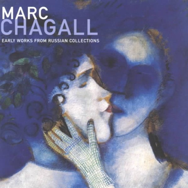 Marc Chagall: Early Works from Russian Collections cover