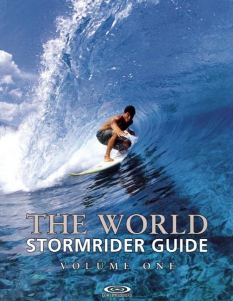 The World Stormrider Guide, Vol. 1 (Stormrider Surf Guides) cover