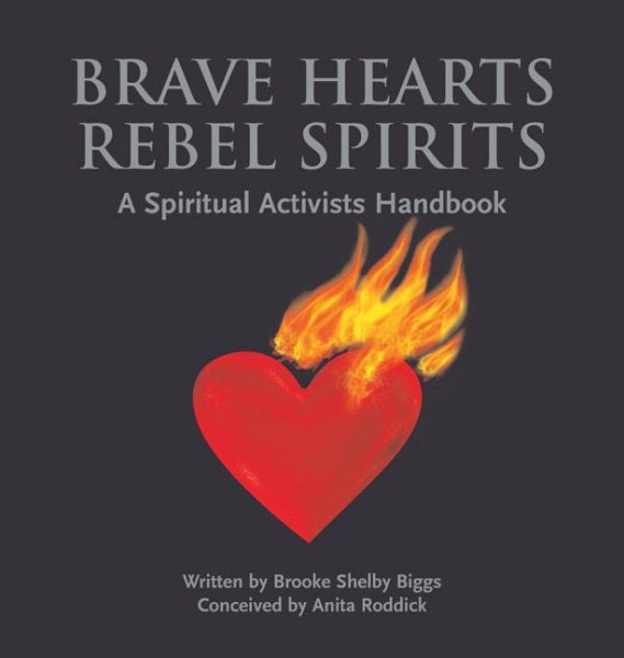 Brave Hearts, Rebel Spirits: A Spiritual Activists Handbook cover