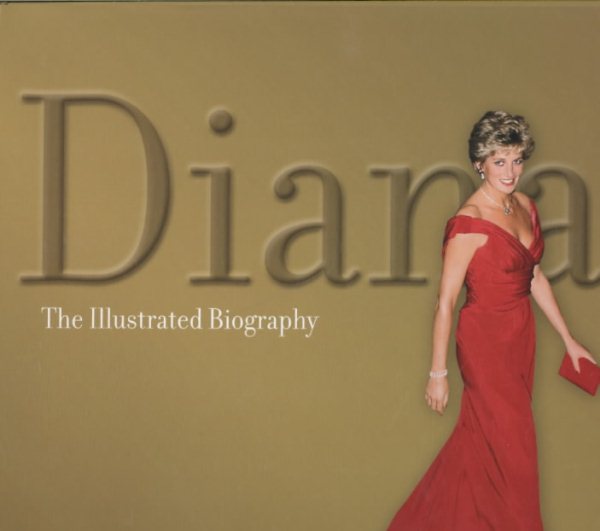 Diana, The Illustrated Biography cover
