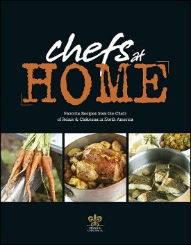 Chefs At Home: Favorite Recipes from the Chefs of Relais & Chateaux North America cover