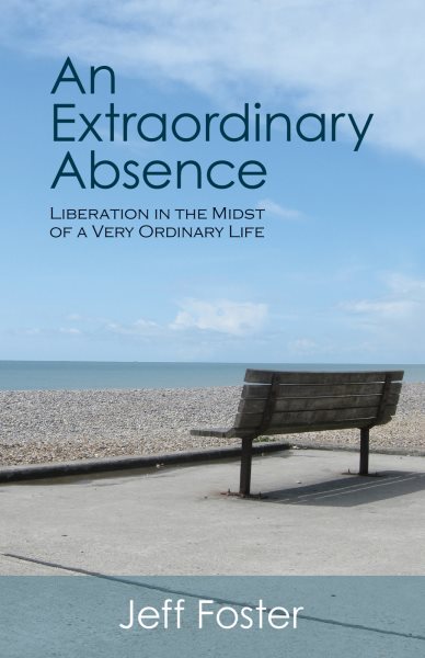An Extraordinary Absence: Liberation in the Midst of a Very Ordinary Life cover