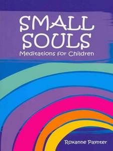 Small Souls: Meditations For Children cover