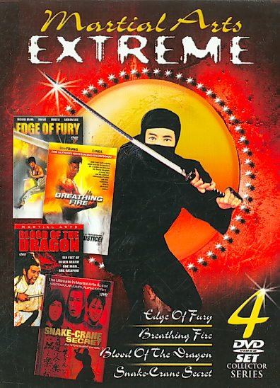 Martial Arts Extreme: Edge of Fury, Breathing Fire, Blood of the Dragon & Snake Crane Secret cover